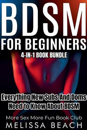 BDSM For Beginners: Everything New Subs and Doms Need to Know About BDSM (4-in-1 Book) by More Sex More Fun Book Club 9798227331885