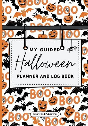 My Guided Halloween Planner and Log Book by Smartmind Publishing 9781916662278