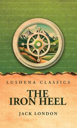 The Iron Heel by Jack London 9798890968760