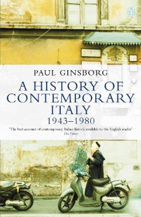 A History of Contemporary Italy: 1943-80 by Paul Ginsborg