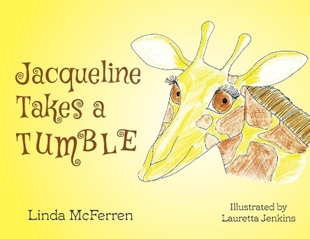Jacqueline Takes a Tumble by Linda McFerren 9798330492374