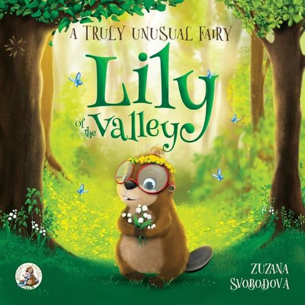 Lily of the Valley, a Truly Unusual Fairy by Zuzana Svobodova 9788057059387