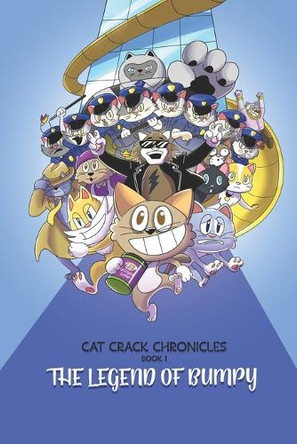 The Legend of Bumpy (Cat Crack Chronicles Book 1) by David Chiu 9798218513344