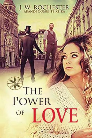 The Power of Love by Arandi Gomes Texeira 9798330584994
