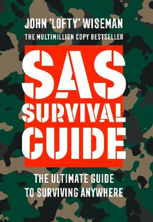 SAS Survival Guide: How to Survive in the Wild, on Land or Sea (Collins Gem) by John 'Lofty' Wiseman