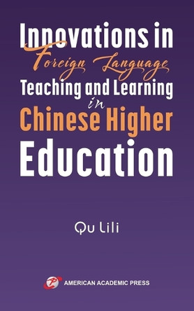 Innovations in Foreign Language Teaching and Learning in Chinese Higher Education by Qu Lili 9798337089096