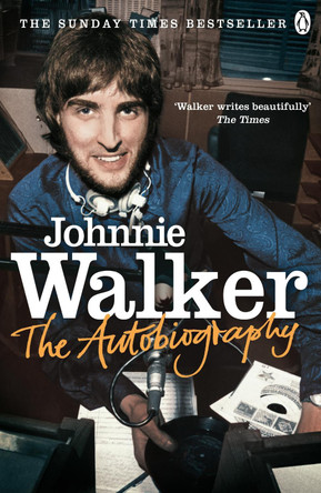 The Autobiography by Johnnie Walker The Autobiography by Johnnie Walker