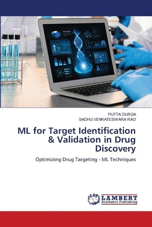 ML for Target Identification & Validation in Drug Discovery by Putta Durga 9783659469923