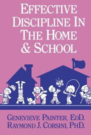 Effective Discipline In The Home And School by Genevieve Painter