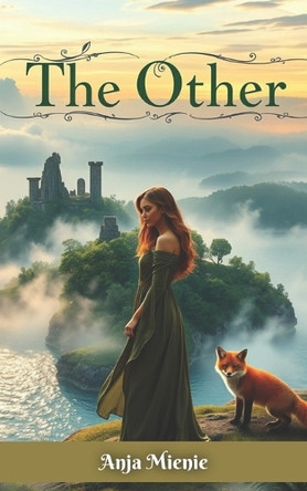 The Other: Life did as life does. It ended and then began. by Anja Mienie 9780796153364