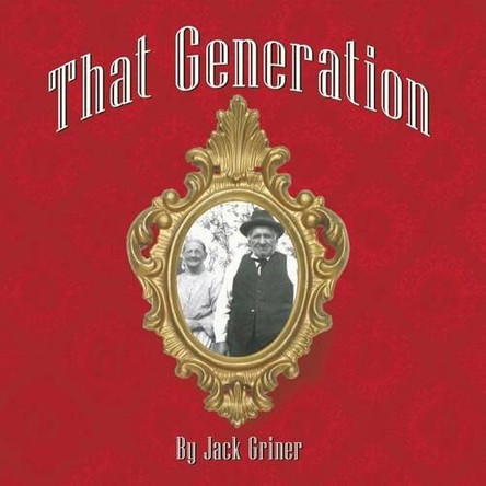 That Generation by Jack Griner 9781490778747