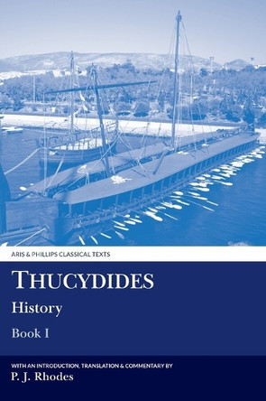 Thucydides: History Book I by Peter J. Rhodes 9781908343956