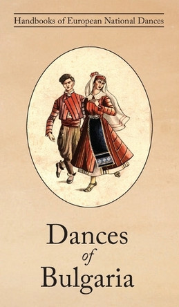 Dances of Bulgaria by Raina Katsarova 9781914311086