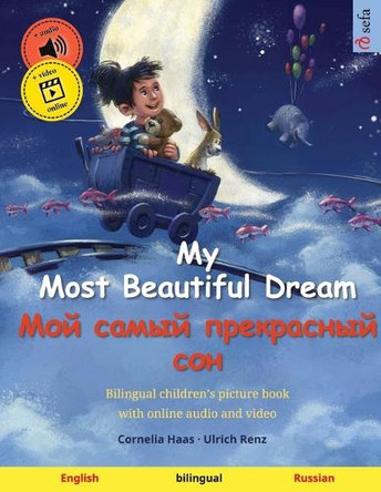 My Most Beautiful Dream (English - Russian): Bilingual children's picture book, with audiobook for download by Ulrich Renz 9783739962917