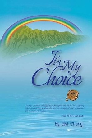 It's My Choice by SM Chung 9781425192488