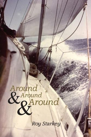 Around & Around & Around by Roy Starkey 9781782223887