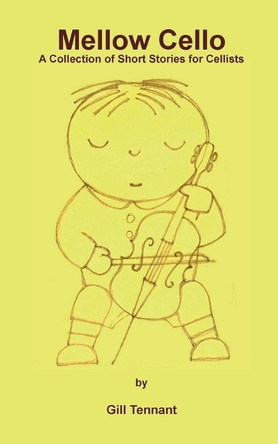 Mellow Cello by Tennant Gill 9781629920375