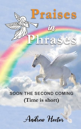 Praises In Phrases by Andrew Hector 9781957054940