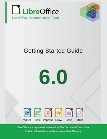 Getting Started with LibreOffice 6.0 by Libreoffice Documentation Team 9781680922653