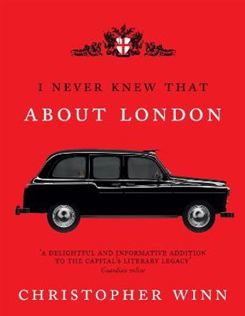 I Never Knew That About London Illustrated by Christopher Winn