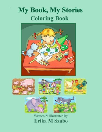 My Book, My Stories by Erika M Szabo 9781943962402