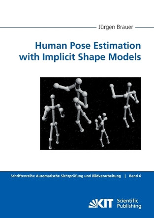 Human Pose Estimation with Implicit Shape Models by Jurgen Brauer 9783731501848