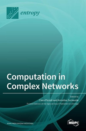 Computation in Complex Networks by Clara Pizzuti 9783036506821