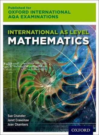 Oxford International AQA Examinations: International AS Level Mathematics by Sue Chandler 9780198375968