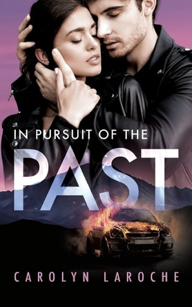 In Pursuit of the Past by Carolyn Laroche 9781922679468