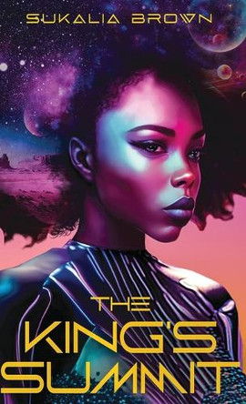 The King's Summit by Sukalia Brown 9798987714812