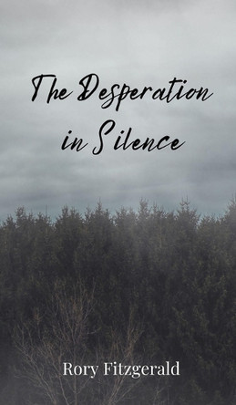 The Desperation in Silence by Rory Fitzgerald 9783690804547