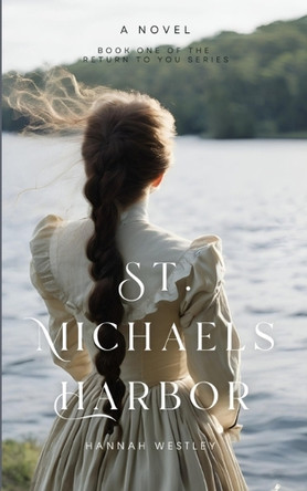 St. Michaels Harbor by Hannah Westley 9798330315321