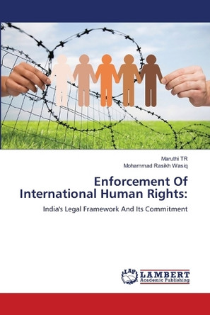 Enforcement Of International Human Rights by Maruthi Tr 9786208420758