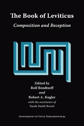 The Book of Leviticus: Composition and Reception by Rolf, Rendtorff 9781589832510