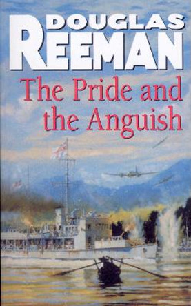 The Pride and the Anguish by Douglas Reeman