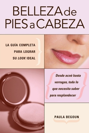 Belleza De Pies A Cabeza by PAULA BEGOUN 9781594865169