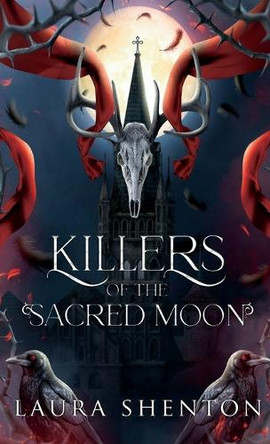 Killers of the Sacred Moon by Laura Shenton 9781913779061