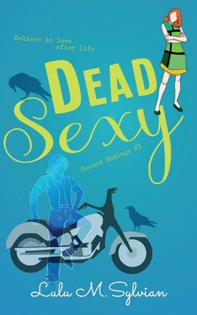 Dead Sexy by Lulu M Sylvian 9781948059657