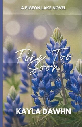 Fine Too Soon by Kayla Dawhn 9798896862529