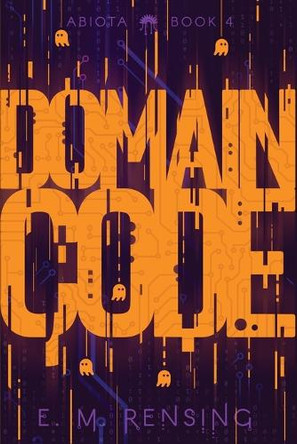 Domain Code by E M Rensing 9798986918266