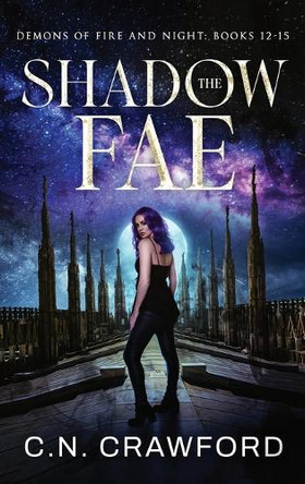 The Shadow Fae: Books 12-15 by C N Crawford 9781956290233