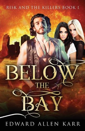 Below the Bay by Edward Allen Karr 9781950886661