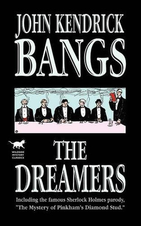 The Dreamers by John Kendrick Bangs 9781587154652