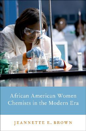 African American Women Chemists in the Modern Era by Jeannette E. Brown