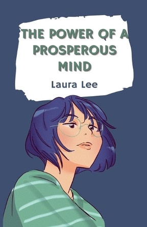 The Power of a Prosperous Mind by Laura Lee 9798227019738