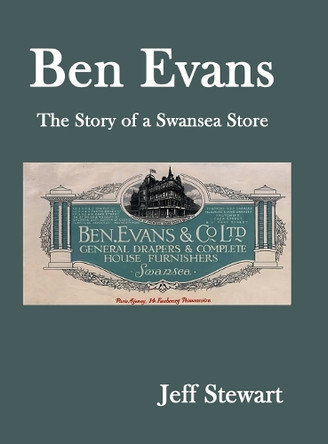 Ben Evans: The Story of a Swansea Store by Jeff Stewart 9781068707766