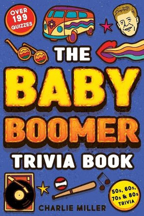 Baby Boomer Trivia Book by Miller Charlie 9781648451249