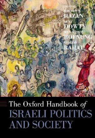 The Oxford Handbook of Israeli Politics and Society by Reuven Y. Hazan