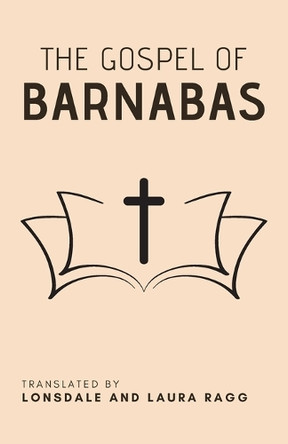 The Gospel of Barnabas by Lonsdale Ragg 9798330396146