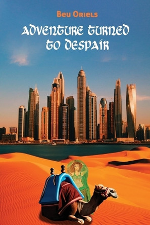 Adventure Turned to Despair by Beu Oriels 9781964744575